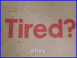 RARE! Vintage Forgotten MOBIL Advertising Slogan LOST TIRED HUNGRY Sign YES