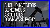 Should Investors Be Nervous About Oil S Downward Path