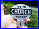 Vintage Antique GO TO CHURCH SUNDAY License Plate Topper original gas oil sign