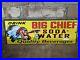 Vintage Big Chief Soda Water Indian Porcelain Sign Drink Gas Station 15 X 5