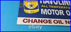 Vintage Havoline Motor Oil Sign Gas Pump Change Now Porcelain Enamel Sign