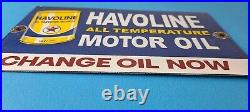 Vintage Havoline Motor Oil Sign Gas Pump Change Now Porcelain Enamel Sign