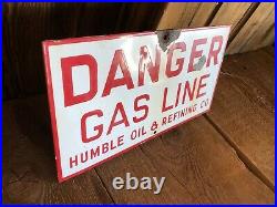 Vintage Humble Oil & Refining Co. Porcelain Danger Gas Line Sign Houston