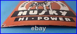 Vintage Husky Gasoline Sign Hi Power Gas Motor Oil Pump Porcelain Sign