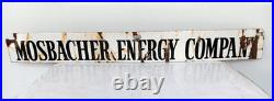 Vintage MOSBACHER ENERGY COMPANY Metal Porcelain Gas Oil Advertising Sign