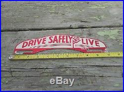 Vintage Original DRIVE SAFELY AND LIVE License Plate Advertising Topper SIGN OIL