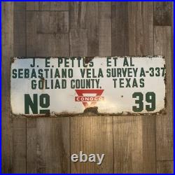 Vintage Porcelain Conoco Oil Field Sign Goliad Texas No. 39 J E Pettus