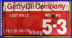 Vintage Porcelain Oil Field Sign Getty Oil Company Lost Hills Well No. 5-3