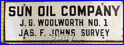 Vintage Porcelain Oil Field Sign Sun Oil Company J. G Woolworth No. 1