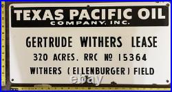 Vintage Porcelain Oil Field Sign Texas Pacific Oil Co Gertrude Withers Lease