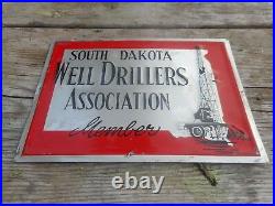 Vintage SOUTH DAKOTA OIL WELL DRILLERS ASSOCIATION Advertising METAL SIGN RARE