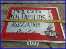 Vintage SOUTH DAKOTA OIL WELL DRILLERS ASSOCIATION Advertising METAL SIGN RARE