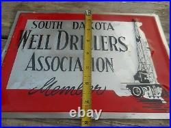 Vintage SOUTH DAKOTA OIL WELL DRILLERS ASSOCIATION Advertising METAL SIGN RARE